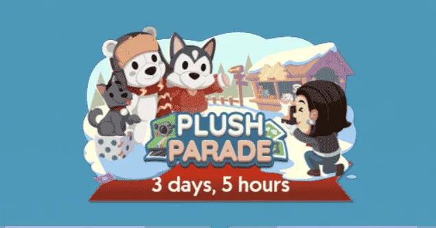 Evenement Parade Peluche Monopoly Go (Liste des Recompenses)